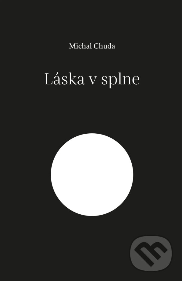 Levně Láska v splne - Michal Chuda - kniha z kategorie Poézia