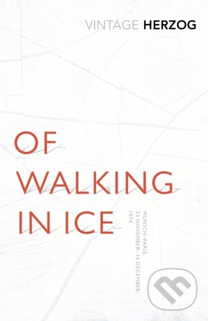 Levně Of Walking In Ice (Munich - Paris: 23 November - 14 December, 1974) - kniha z kategorie Beletria