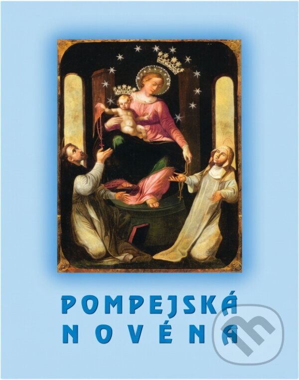 Kniha: Pompejská novéna (Bartolo Longo). , 2018