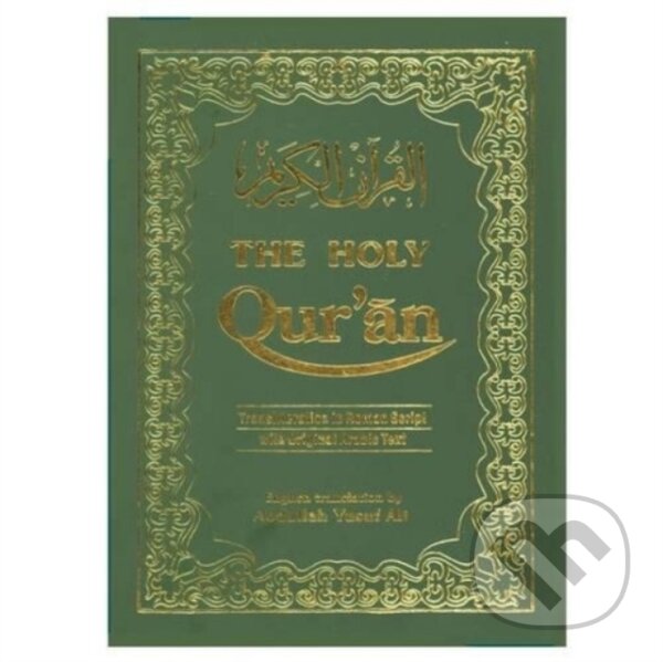 Kniha: The Holy Qur'an: Transliteration in Roman Script with Arabic Text and English Translation (Abdullah Yusuf Ali). , 2001