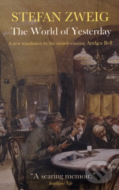 Kniha: World Of Yesterday (Stefan Zweig). , 2011