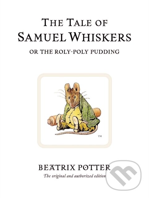 Levně The Tale of Samuel Whiskers or the Roly-Poly Pudding - kniha z kategorie Pre deti a mládež