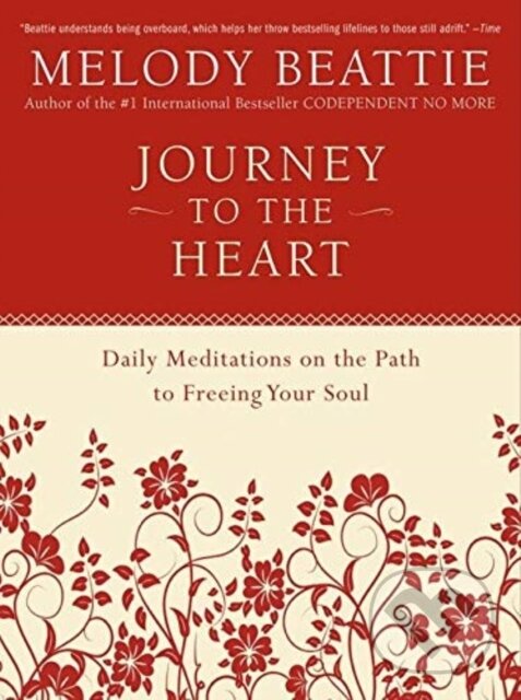 Levně Journey to the Heart (Daily Meditations on the Path to Freeing Your Soul) - kniha z kategorie Pozitívne myslenie