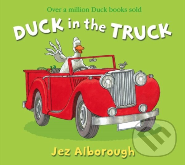 Levně Duck in the Truck - Jez Alborough - kniha z kategorie Beletria