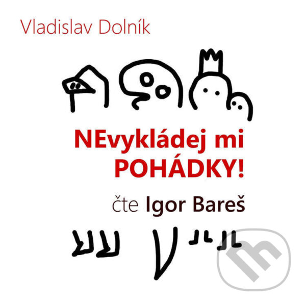 Audiokniha: Nevykládej mi pohádky (Vladislav Dolník). Jonathan Livingston, 2024