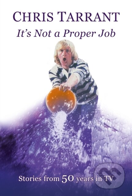 Levně It's Not A Proper Job (Stories from 50 Years in TV) - kniha z kategorie Film