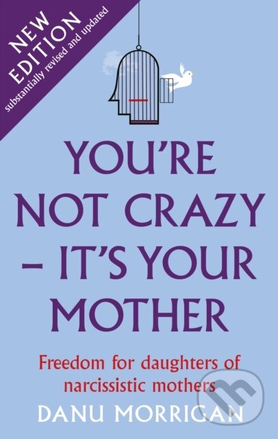 Kniha You're Not Crazy - It's Your Mother