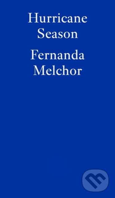Levně Hurricane Season - Fernanda Melchor - kniha z kategorie Spoločenská beletria