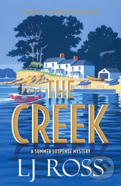 Levně The Creek (A Summer Suspense Mystery) - L J Ross - kniha z kategorie Detektívky, trilery a horory