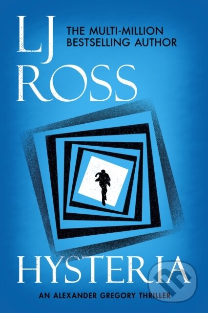 Levně Hysteria (An Alexander Gregory Thriller) - L.J. Ross - kniha z kategorie Thrillery