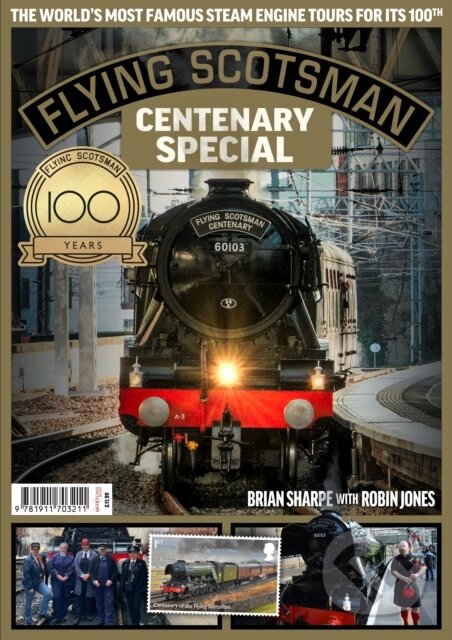 Kniha: Flying Scotsman - 100th Anniversary (Brian Sharpe a Robin Jones). , 2023