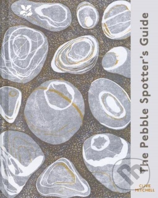 Levně The Pebble Spotter's Guide – National Trust Edition - kniha z kategorie Geológia