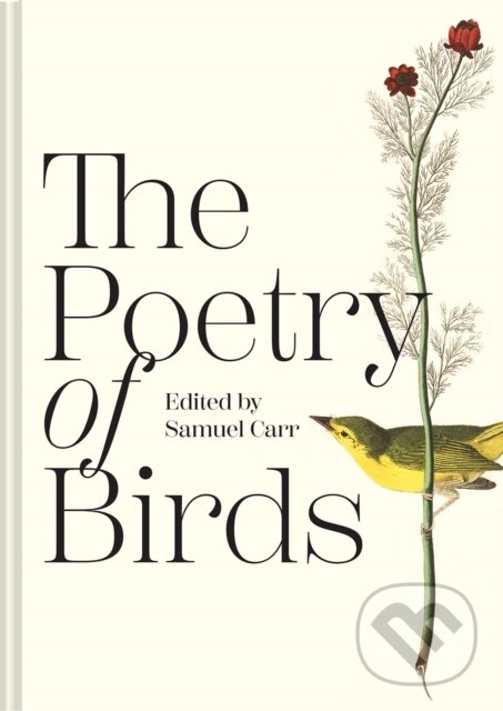 Levně The Poetry of Birds - Samuel (Ed) Carr - kniha z kategorie Zdravie a životný štýl