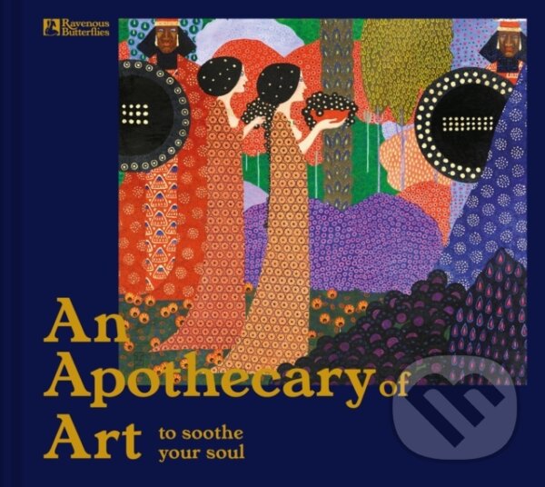 Levně An Apothecary of Art (To soothe your soul) - Ravenous Butterflies - kniha z kategorie Maliarstvo