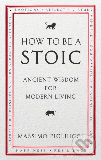 Levně How To Be A Stoic (Ancient Wisdom for Modern Living) - kniha z kategorie Filozofia