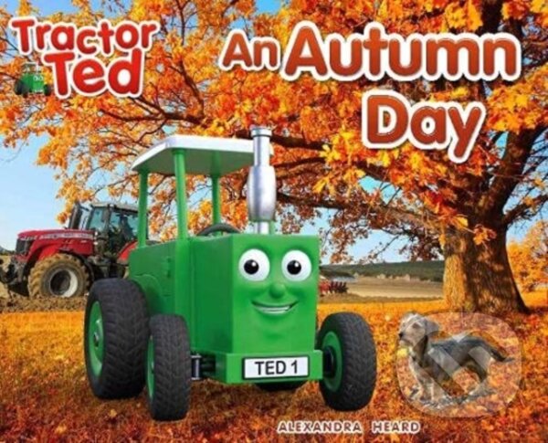 Levně Tractor Ted An Autumn Day - Alexandra Heard