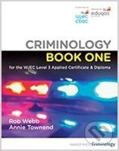 Levně Criminology Book One for the WJEC Level 3 Applied Certificate & Diploma - kniha z kategorie Sociológia