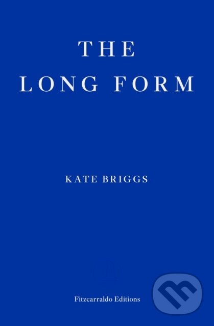 Levně The Long Form - Kate Briggs - kniha z kategorie Životopisy