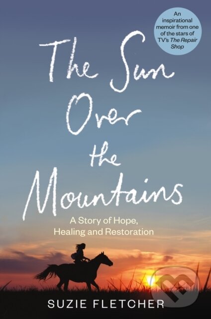 Levně The Sun Over The Mountains (A Story of Hope, Healing and Restoration) - kniha z kategorie Domáca liečba