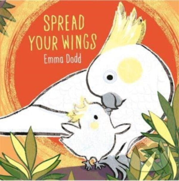 Levně Spread Your Wings - Emma Dodd - kniha z kategorie Ostatné