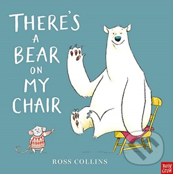 Levně There's a Bear on My Chair - Ross Collins - kniha z kategorie Naučné knihy