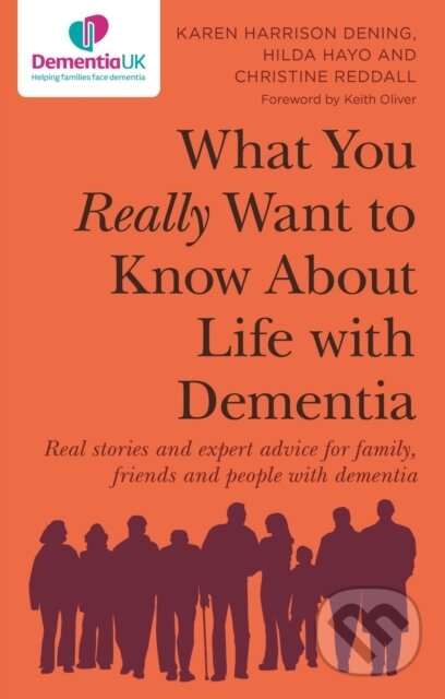 Levně What You Really Want to Know About Life with Dementia - kniha z kategorie Humanitné a spoločenské vedy
