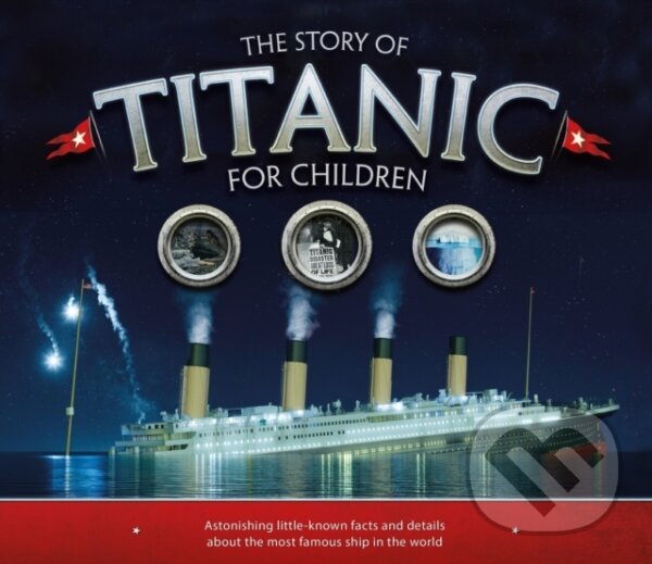 Kniha The Story of the Titanic for Children