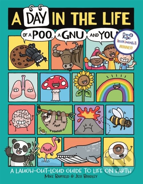 Kniha: A Day in the Life of a Poo, a Gnu and You (Winner of the Blue Peter Book Award 2021) (Mike Barfield)