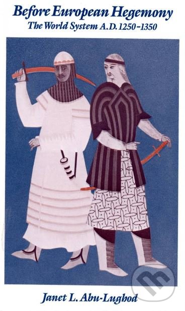 Levně Before European Hegemony (The World System A.D. 1250-1350) - kniha z kategorie História