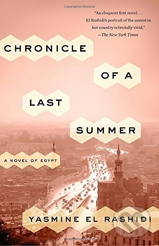 Levně Chronicle of a Last Summer - Yasmine El Rashidi - kniha z kategorie Spoločenská beletria
