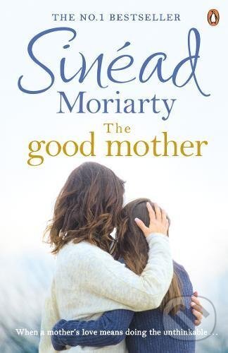 Levně The Good Mother - Sinead Moriarty - kniha z kategorie Beletria