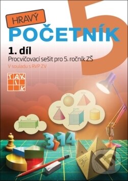 Levně Hravý početník 5 (I. díl) (Procvičovací sešit pro 5. ročník ZŠ) - kniha z kategorie 2. stupeň