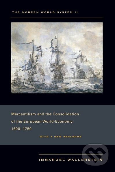 Levně The Modern World-System (Volume 2) (Capitalism and the Consolidation of the European World-Economy, 1600-1750) - kniha z kategorie Investovanie