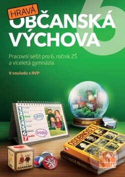 Levně Hravá občanská výchova 6 (Pracovní sešit pro 6. ročník ZŠ a víceletá gymnázia) - kniha z kategorie 2. stupeň
