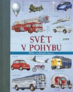 Levně Svět v pohybu (Dětská encyklopedie dopravy) - kniha z kategorie Naučné knihy