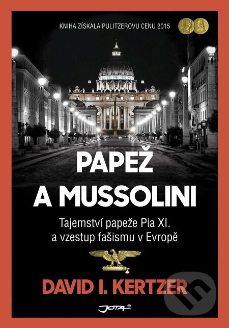E-kniha: Papež a Mussolini (David I. Kertzer). Jota, 2017