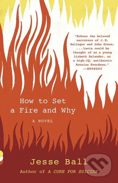Levně How to Set a Fire and Why - Jesse Ball - kniha z kategorie Beletria