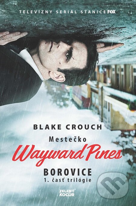 Mestečko Wayward Pines: Borovice - Blake Crouch, Zelený kocúr, 2016