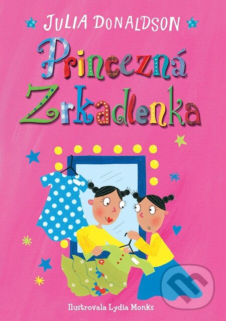 E-kniha: Princezná Zrkadlenka (Julia Donaldson). Slovart, 2017