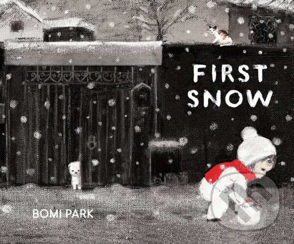 Kniha: First Snow (Bomi Park). Chronicle Books, 2016