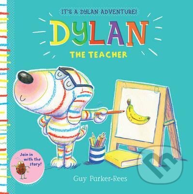 Levně Dylan the Teacher - Guy Parker-Rees - kniha z kategorie Rozprávky