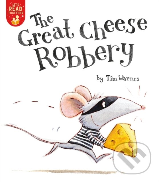 Kniha: The Great Cheese Robbery (Tim Warnes). , 1900