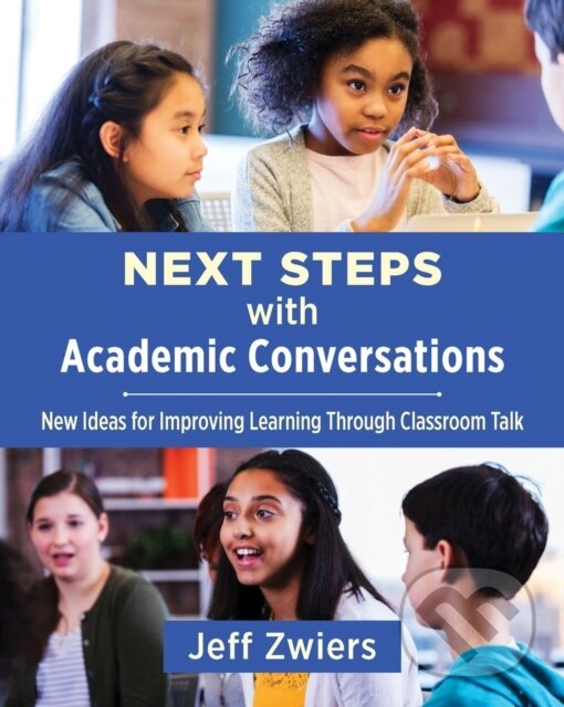 Levně Next Steps with Academic Conversations (New Ideas for Improving Learning Through Classroom Talk) - kniha z kategorie Pedagogika
