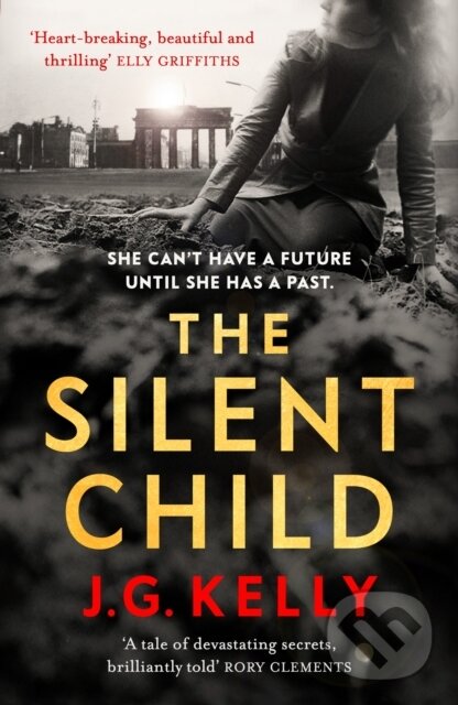 Levně The Silent Child (The gripping, heart-breaking and poignant historical novel set during WWII) - kniha z kategorie Beletria
