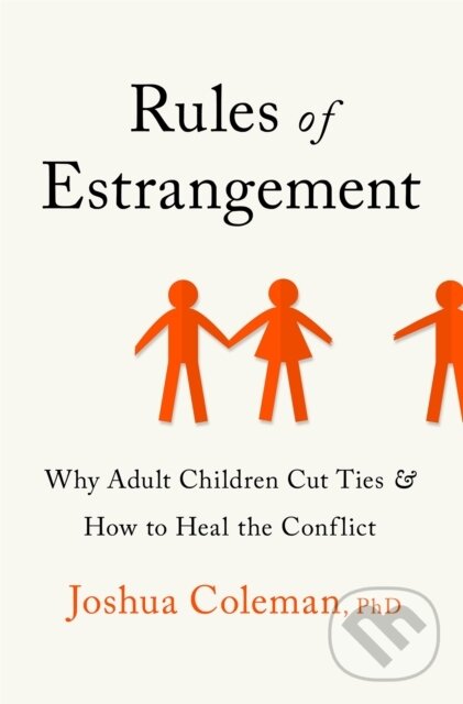 Levně Rules of Estrangement (Why Adult Children Cut Ties and How to Heal the Conflict) - kniha z kategorie Zdravie a životný štýl