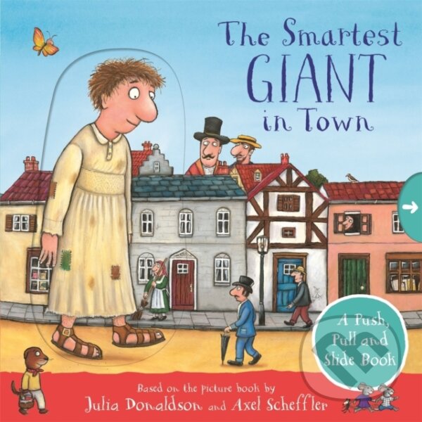 Levně The Smartest Giant in Town: A Push, Pull and Slide Book - kniha z kategorie Beletria