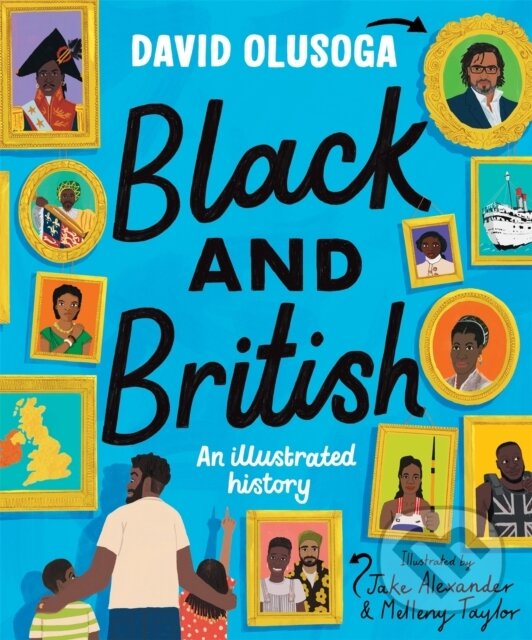 Levně Black and British: An Illustrated History - David Olusoga - kniha z kategorie Naučné knihy