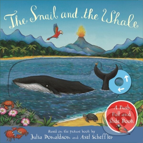 Levně The Snail and the Whale: A Push, Pull and Slide Book - kniha z kategorie Beletria