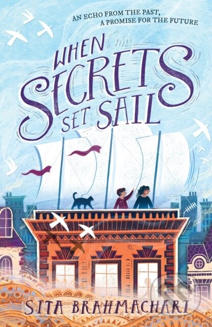 Levně When Secrets Set Sail - Sita Brahmachari - kniha z kategorie Beletria
