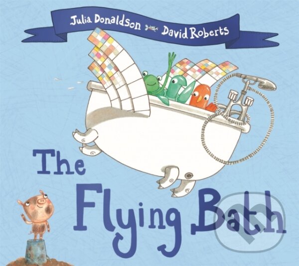 Levně The Flying Bath - Julia Donaldson - kniha z kategorie Beletria